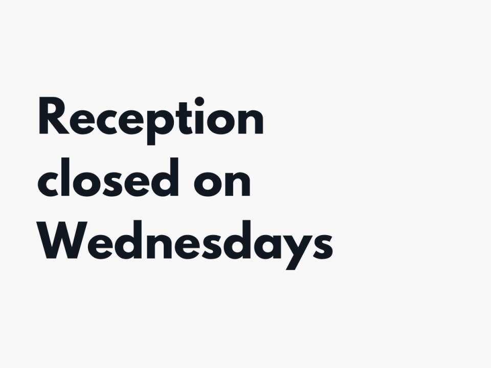 Reception closed on Wednesdays